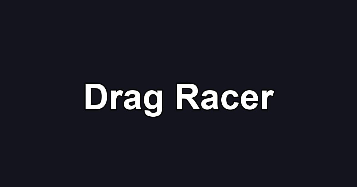 Drag Racer