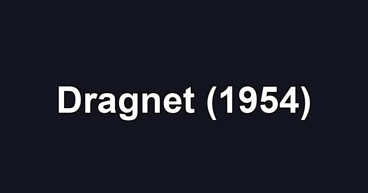 Dragnet (1954)