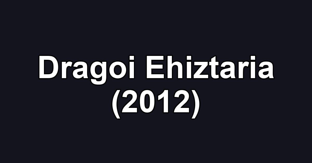 Dragoi Ehiztaria (2012)