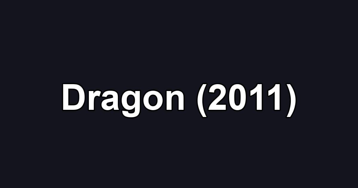Dragon (2011)