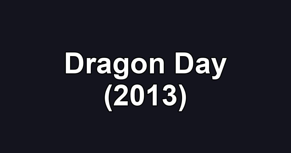 Dragon Day (2013)