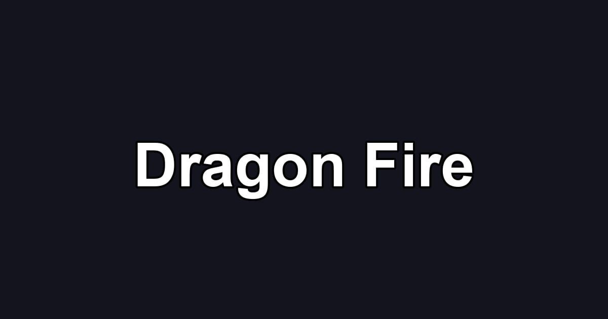 Dragon Fire