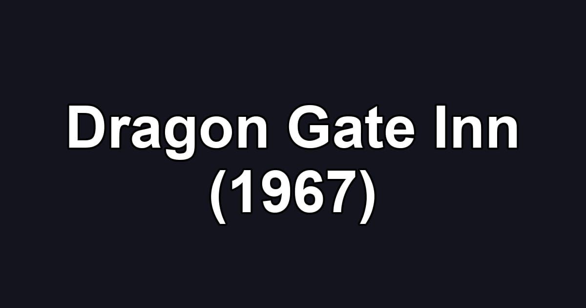 Dragon Gate Inn (1967)