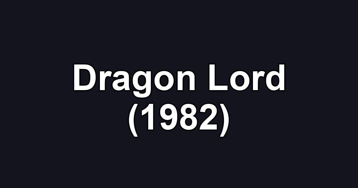 Dragon Lord (1982)