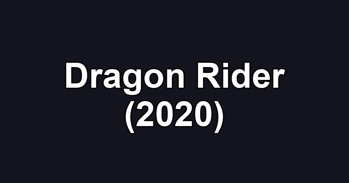 Dragon Rider (2020)