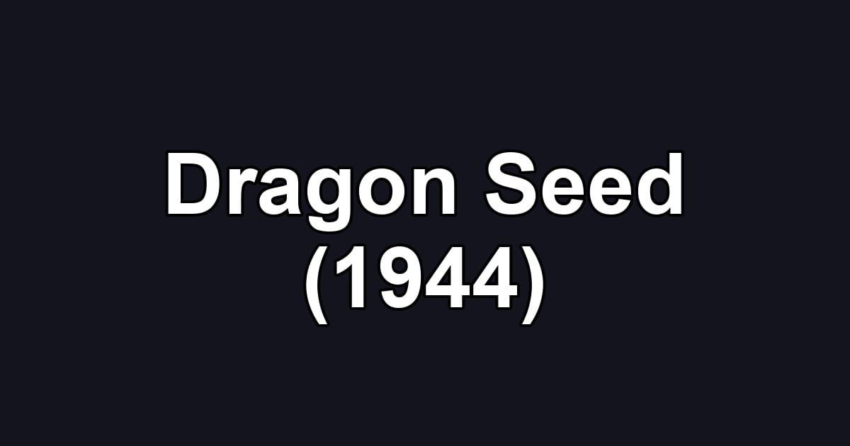 Dragon Seed (1944)