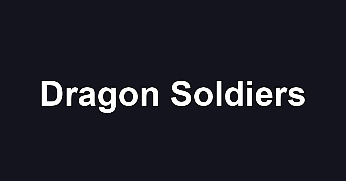 Dragon Soldiers