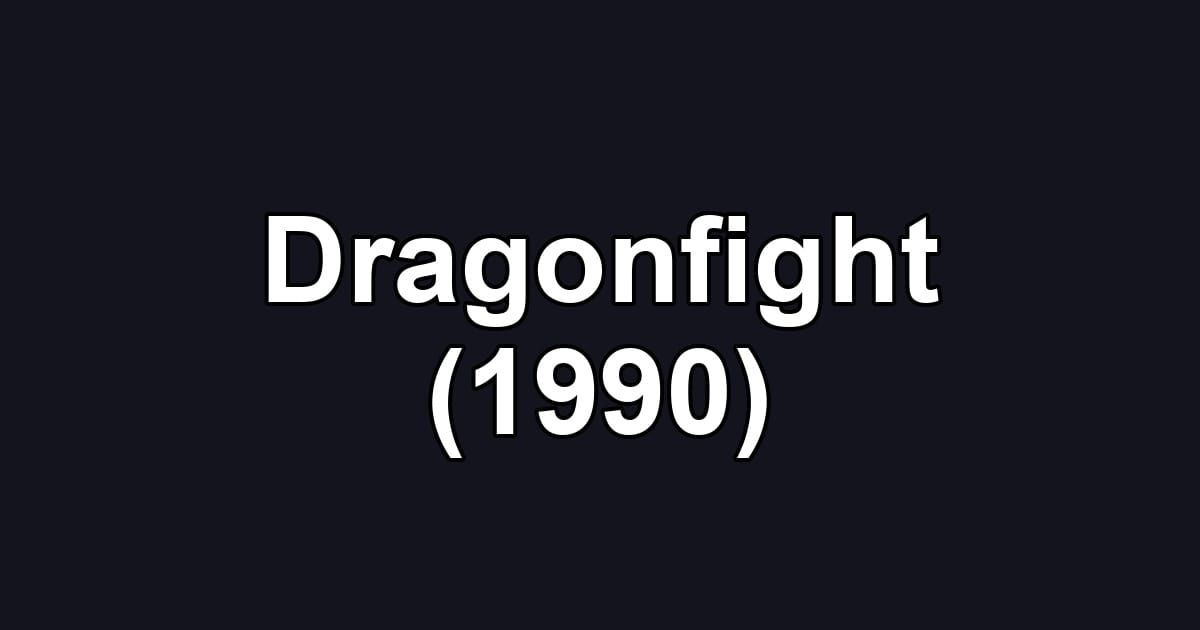 Dragonfight (1990)