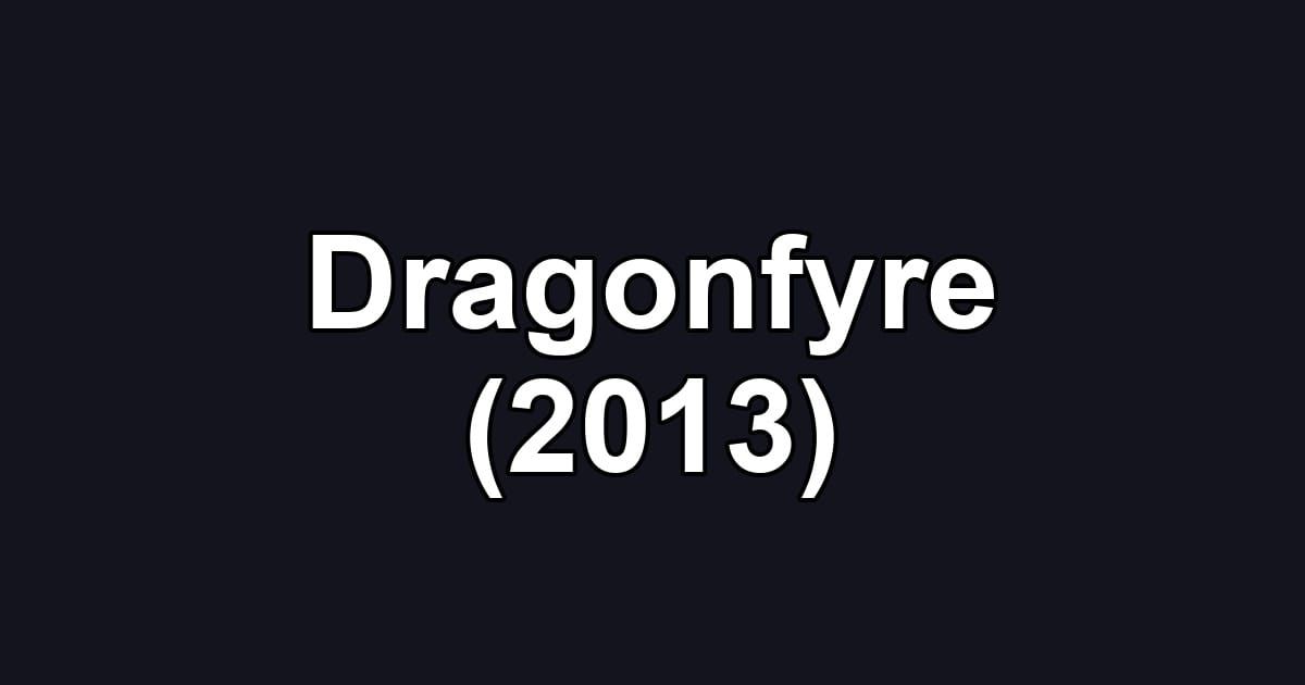 Dragonfyre (2013)