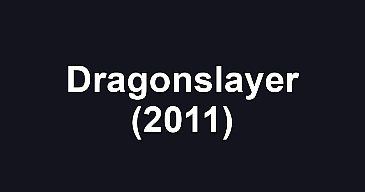 Dragonslayer (2011)