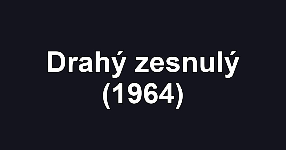 Drahý zesnulý (1964)