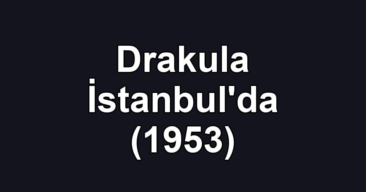 Drakula İstanbul'da (1953)