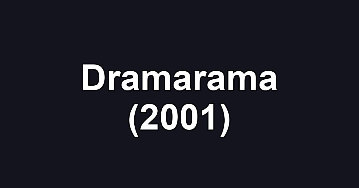 Dramarama (2001)