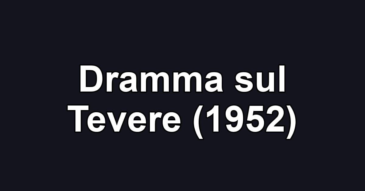 Dramma sul Tevere (1952)