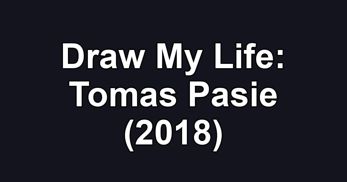 Draw My Life: Tomas Pasie (2018)