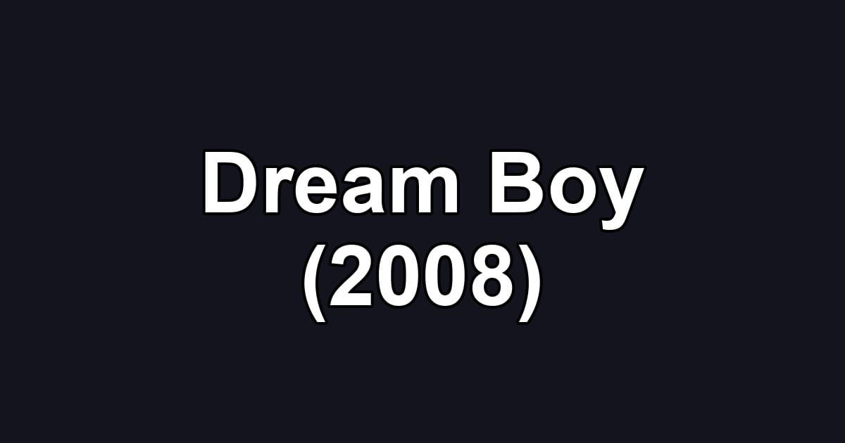 Dream Boy (2008)