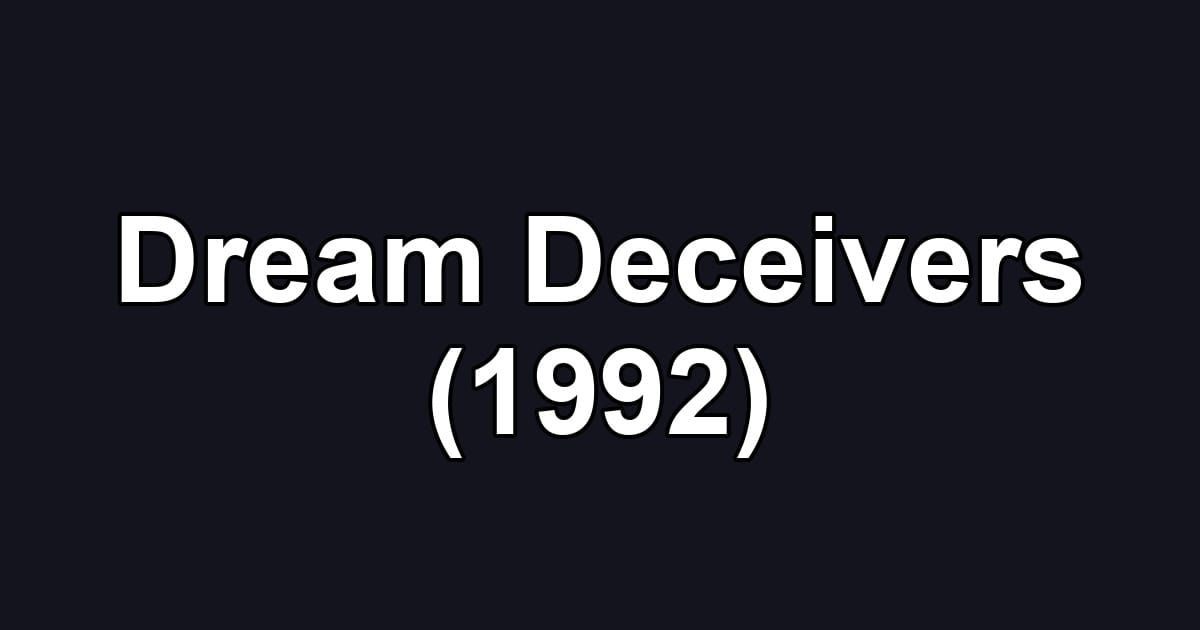 Dream Deceivers (1992)