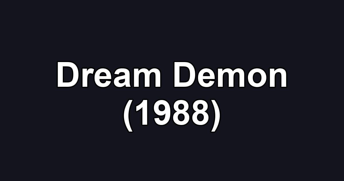 Dream Demon (1988)