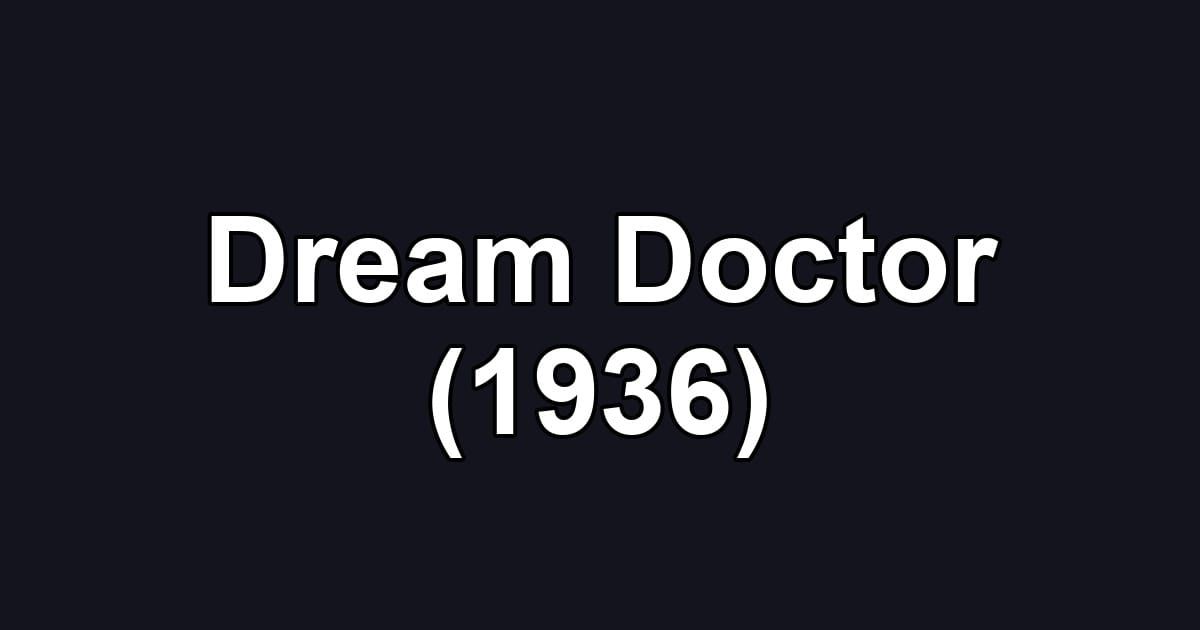 Dream Doctor (1936)