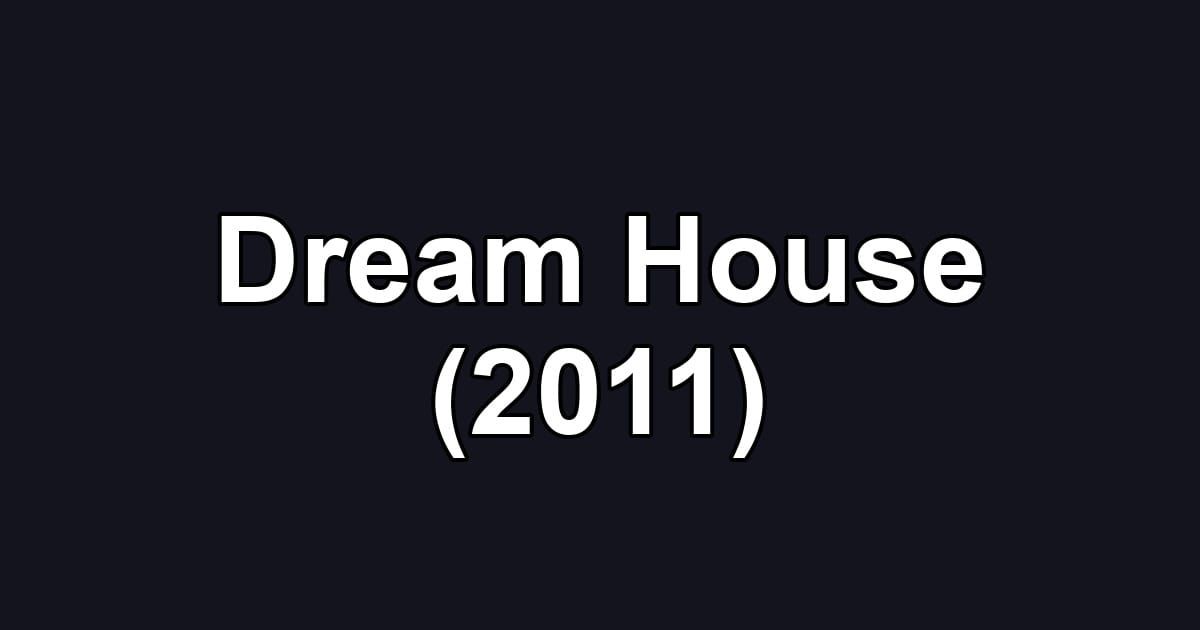 Dream House (2011)