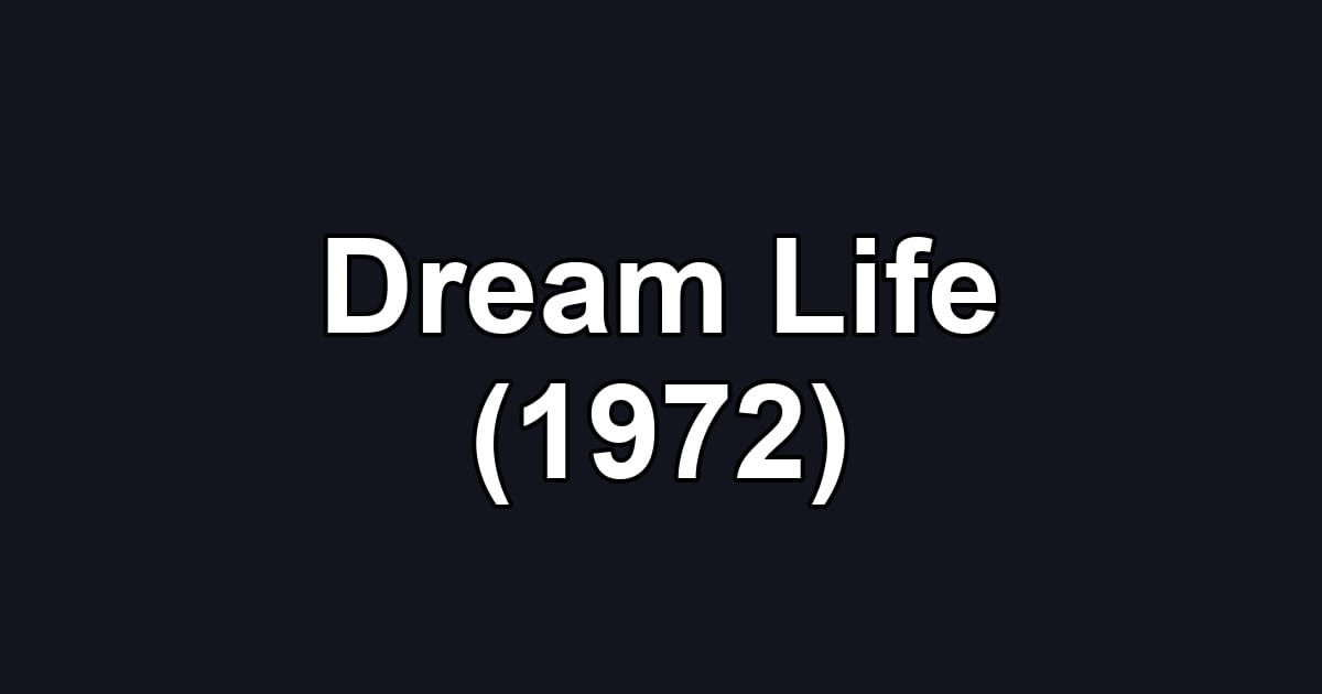 Dream Life (1972)