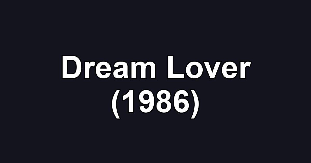 Dream Lover (1986)