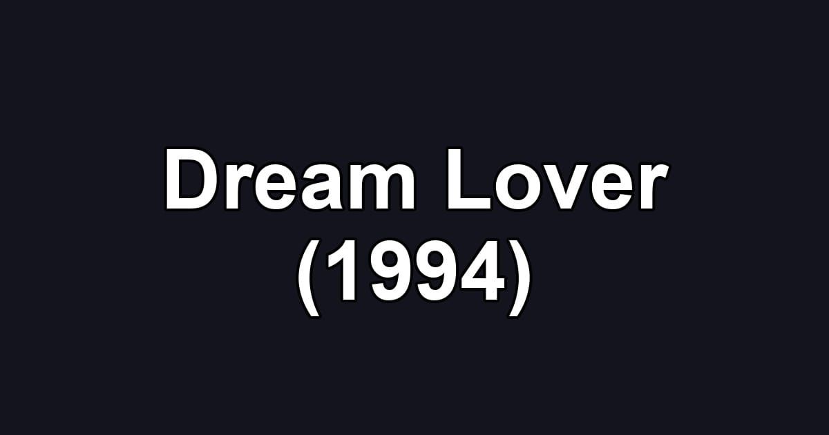Dream Lover (1994)