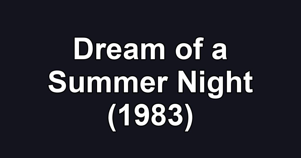 Dream of a Summer Night (1983)