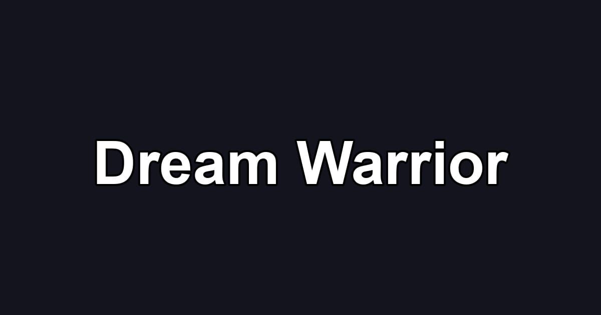 Dream Warrior