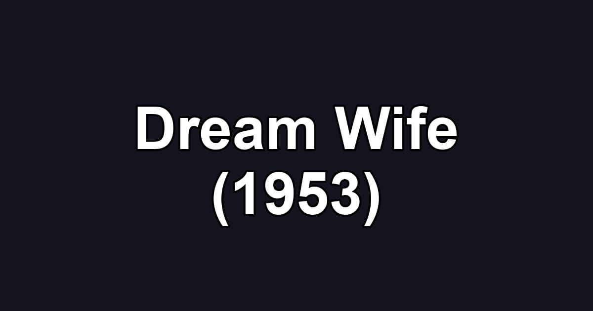 Dream Wife (1953)