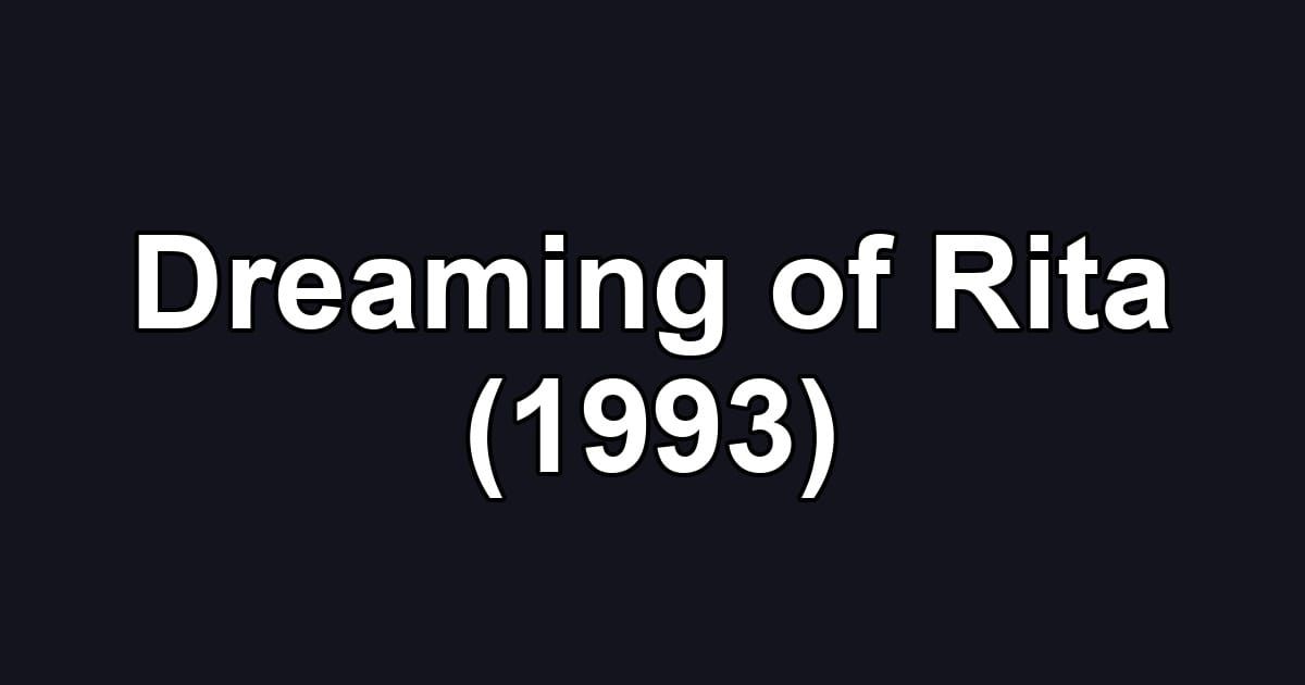 Dreaming of Rita (1993)