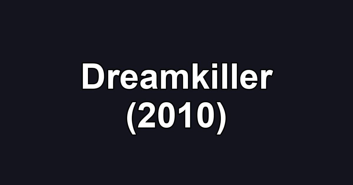 Dreamkiller (2010)