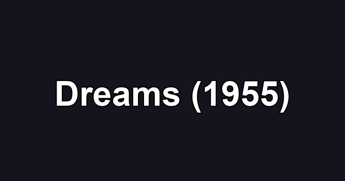 Dreams (1955)
