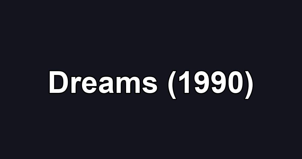 Dreams (1990)