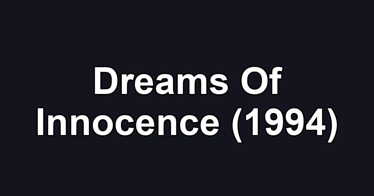 Dreams Of Innocence (1994)