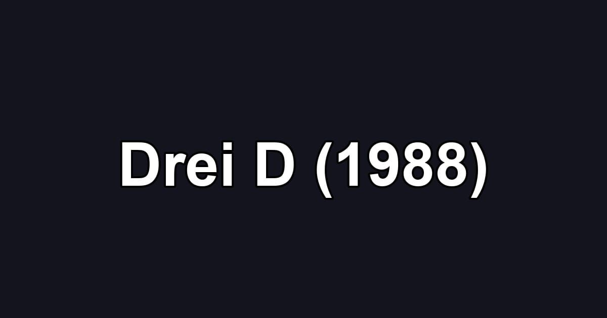 Drei D (1988)