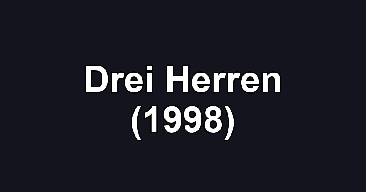 Drei Herren (1998)