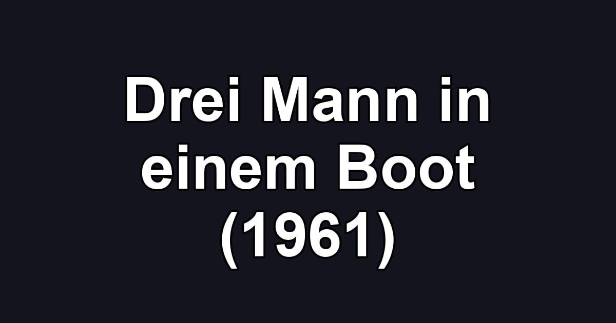 Drei Mann in einem Boot (1961)