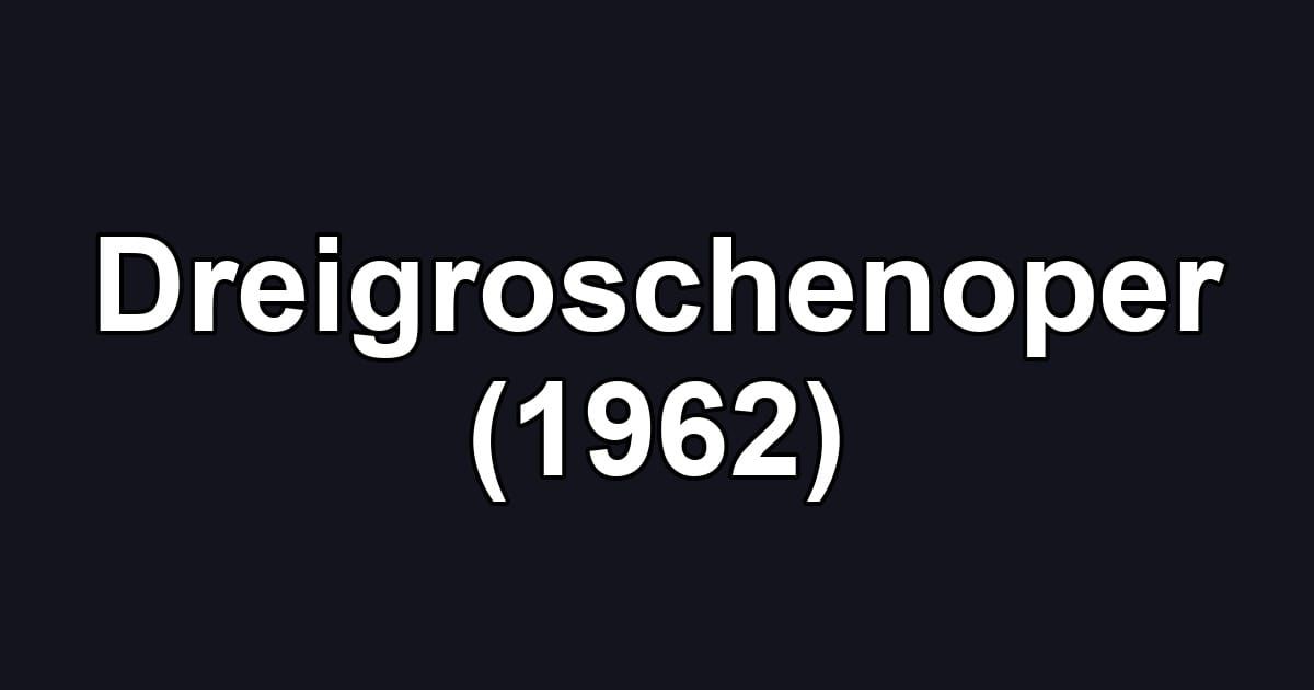 Dreigroschenoper (1962)