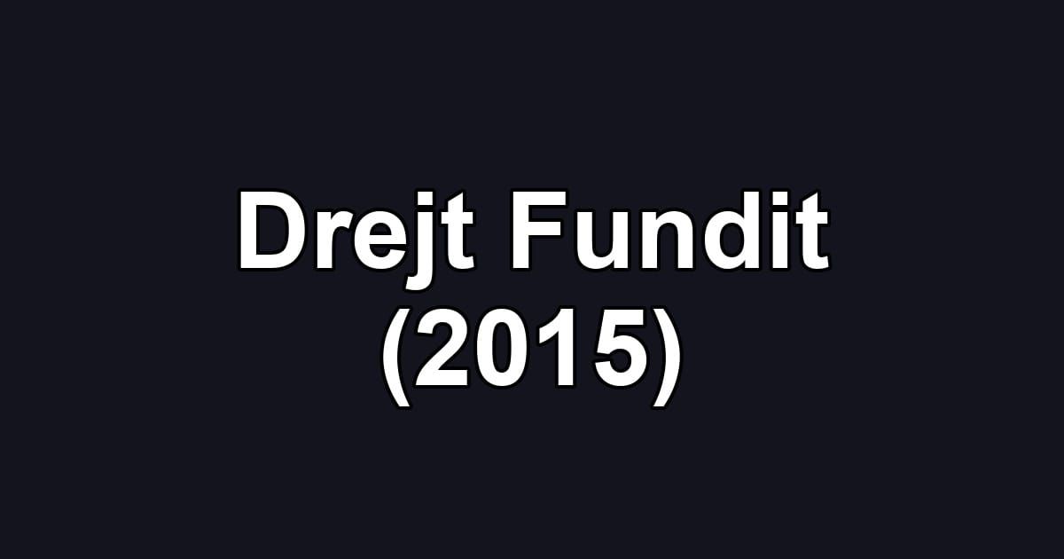 Drejt Fundit (2015)