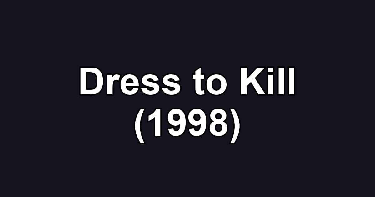 Dress to Kill (1998)
