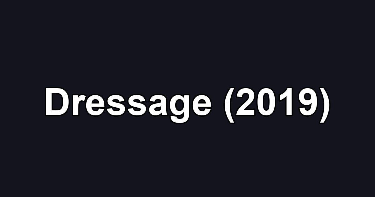 Dressage (2019)