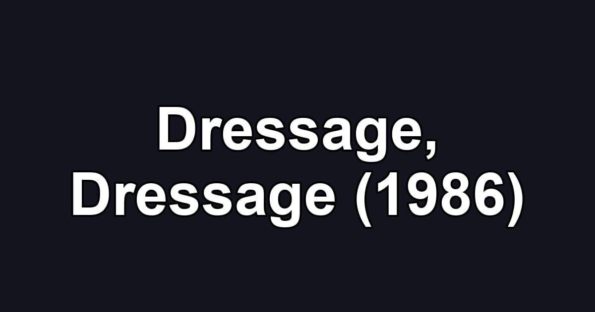 Dressage, Dressage (1986)