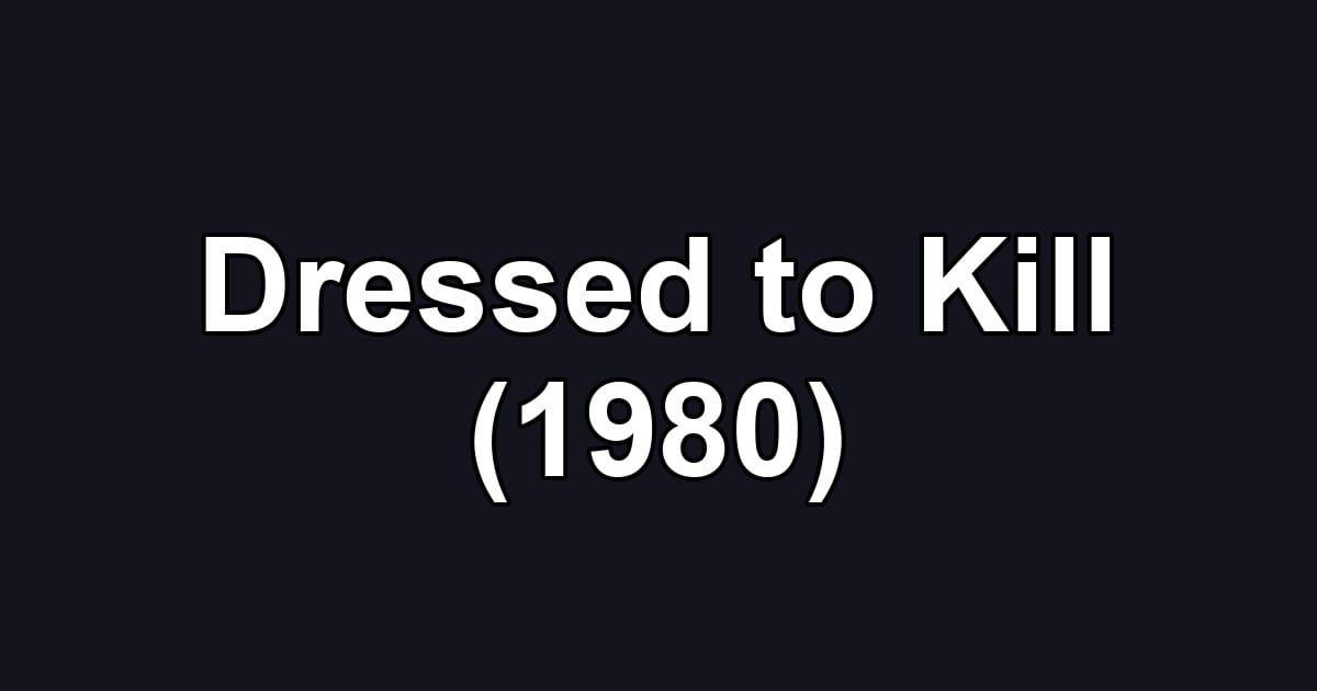 Dressed to Kill (1980)