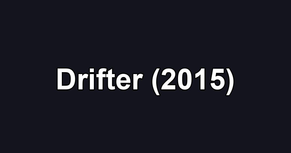 Drifter (2015)