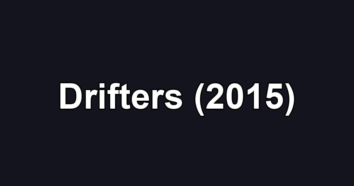 Drifters (2015)