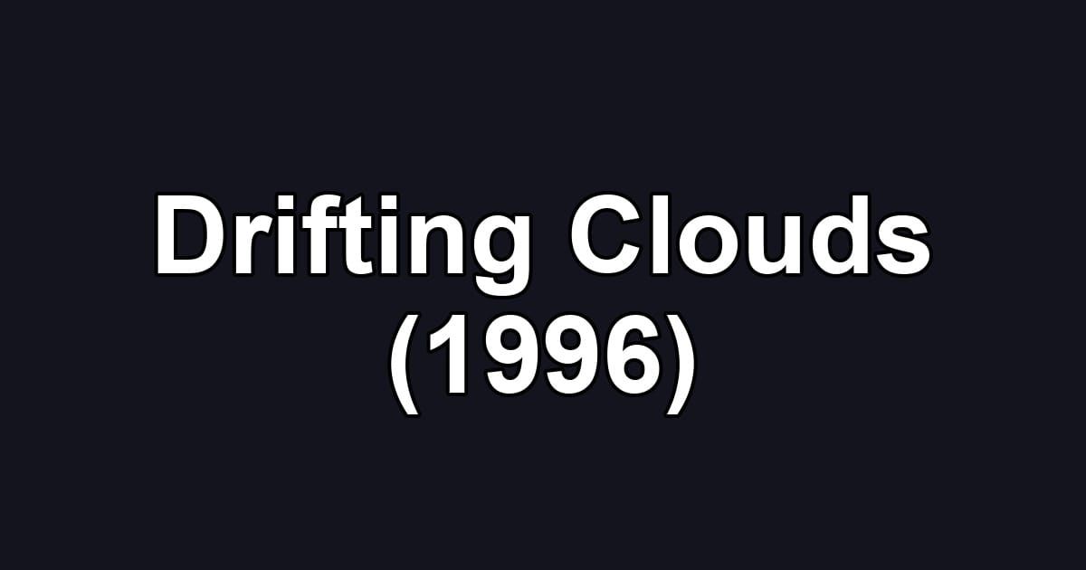 Drifting Clouds (1996)