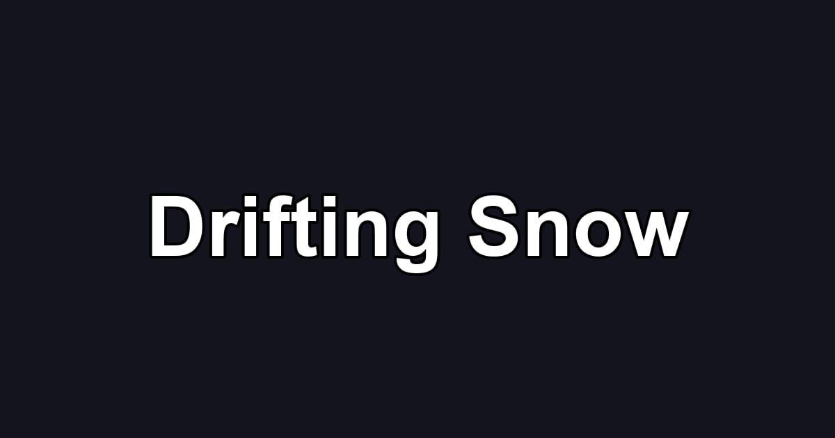 Drifting Snow