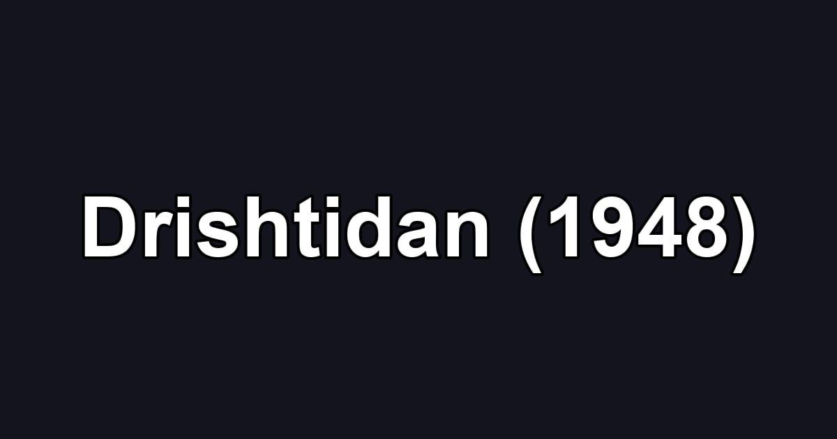 Drishtidan (1948)