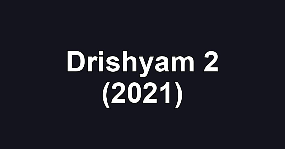 Drishyam 2 (2021)